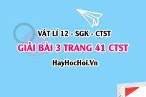 Giải bài 3 trang 41 Vật lí 12 Chân trời sáng tạo